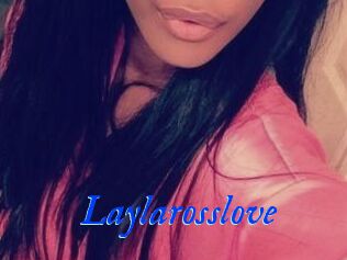 Laylarosslove