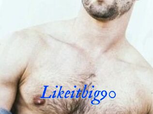 Likeitbig90