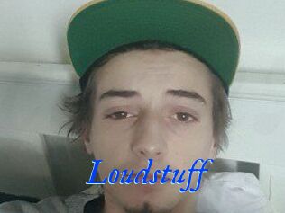Loudstuff