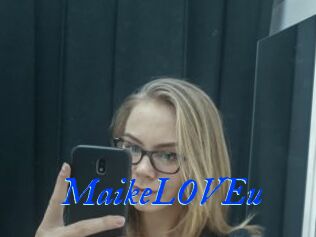 MaikeLOVEu