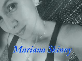 Mariana_Skinny