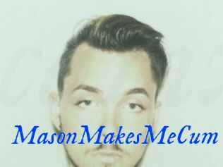 MasonMakesMeCum