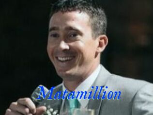 Matamillion