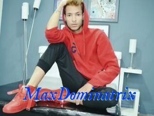 MaxDominatrix