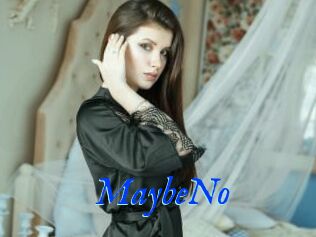 MaybeNo