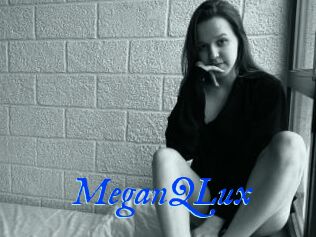 MeganQLux