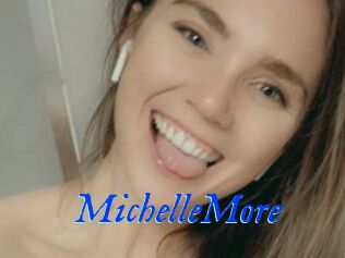MichelleMore