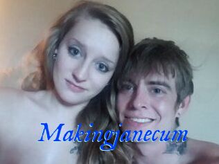 Makingjanecum