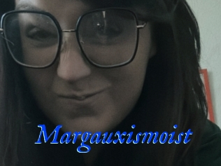 Margauxismoist