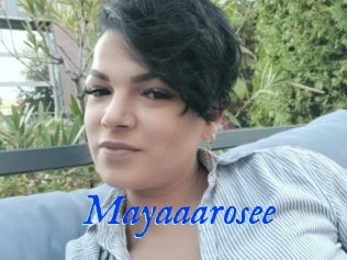 Mayaaarosee