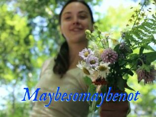 Maybesomaybenot