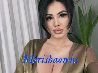 Metishaowns