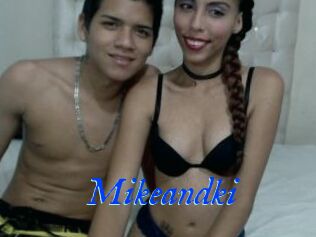 Mikeandki