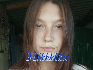Mikkkkkis