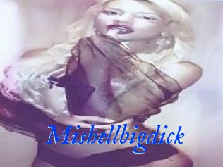 Mishellbigdick
