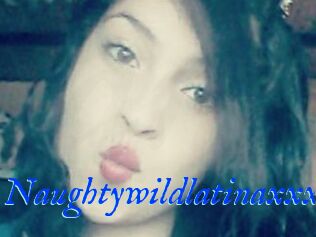 Naughtywildlatinaxxx