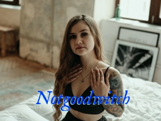 Notgoodwitch