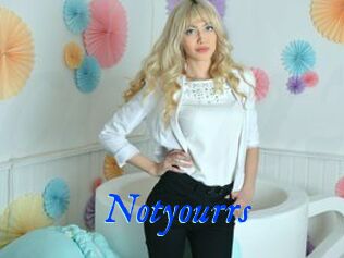 Notyourrs