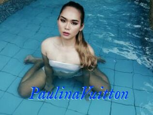 PaulinaVuitton