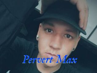 Pervert_Max