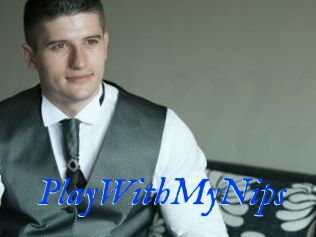PlayWithMyNips