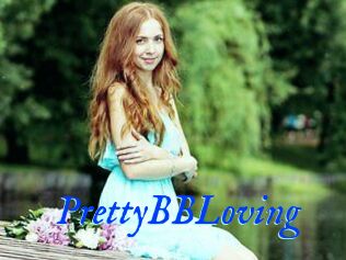 PrettyBBLoving