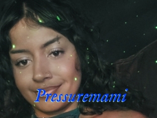 Pressuremami