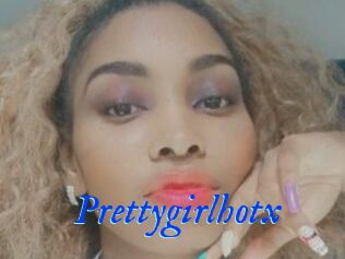 Prettygirlhotx