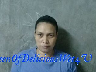 QueenOfDeliciousWet4U