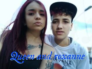 Queen_and_roxanne