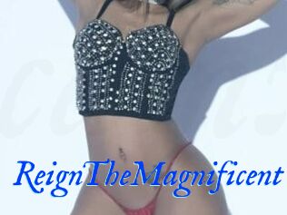 ReignTheMagnificent