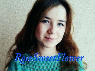 RoseSweetFlower