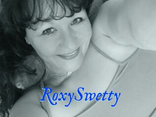 RoxySwetty
