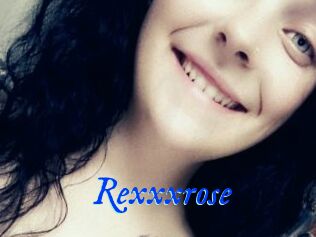 Rexxxrose