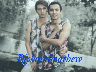 Rickandmathew