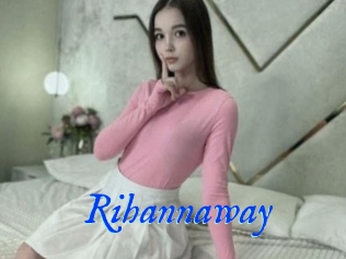 Rihannaway