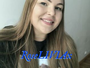 RoseLIVIAx