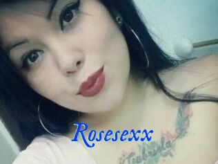 Rosesexx