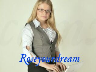 Roseyourdream