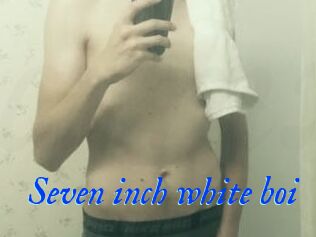 Seven_inch_white_boi