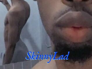 SkinnyLad