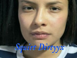 Squirt_Dirtyyx