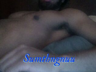 Sumthngnuu