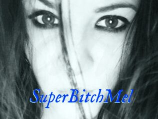 SuperBitchMel