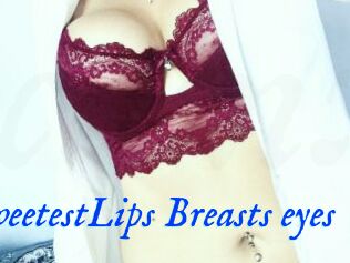 SweetestLips_Breasts_eyes