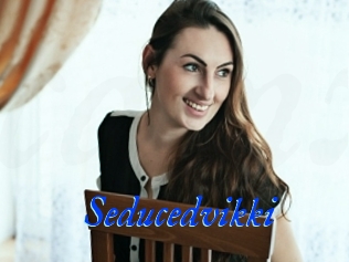 Seducedvikki