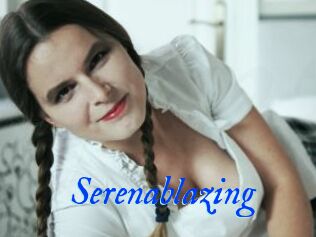 Serenablazing