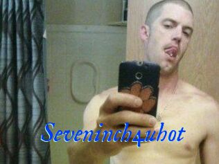 Seveninch4uhot