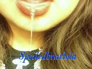 Spoiledbratlola