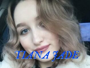 TIANA_JADE